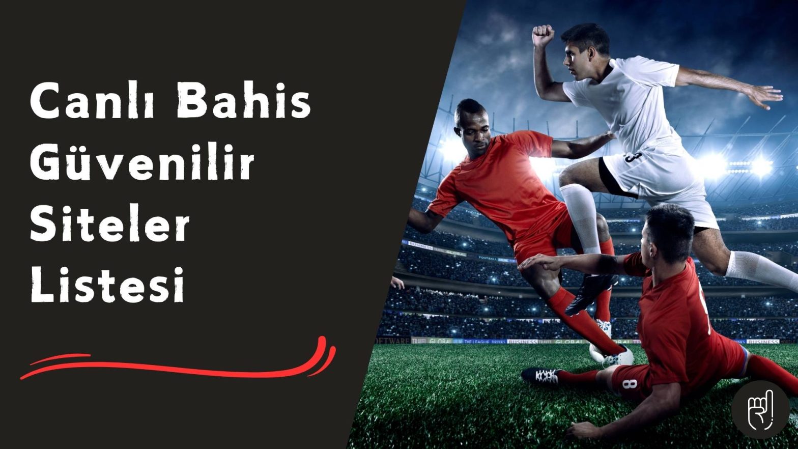 Canlı Bahis Güvenilir Siteler Listesi